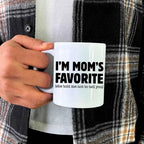 "I'm Mom's Favorite" Funny Coffee Mug – Ceramic Gift for Son, Daughter & Siblings