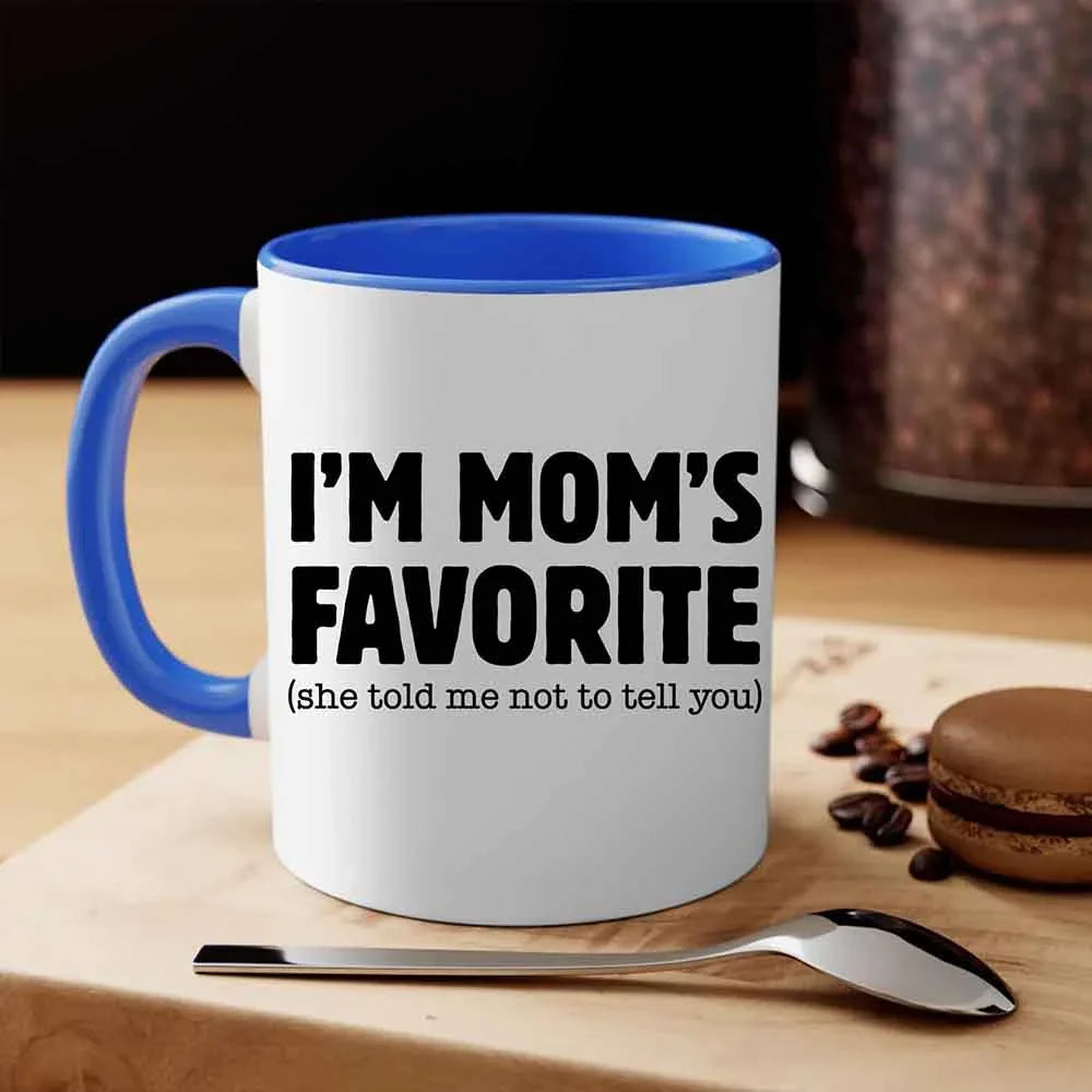 "I'm Mom's Favorite" Funny Coffee Mug – Ceramic Gift for Son, Daughter & Siblings
